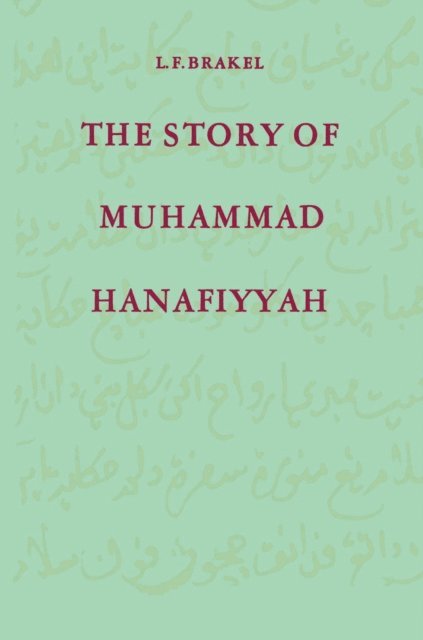 L. F. Brakel - Story of Muhammad Hanafiyyah, E-bok