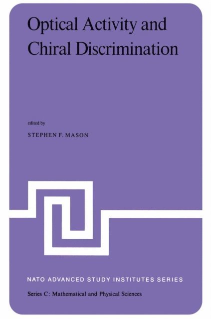 S.F. Mason - Optical Activity and Chiral Discrimination, E-bok