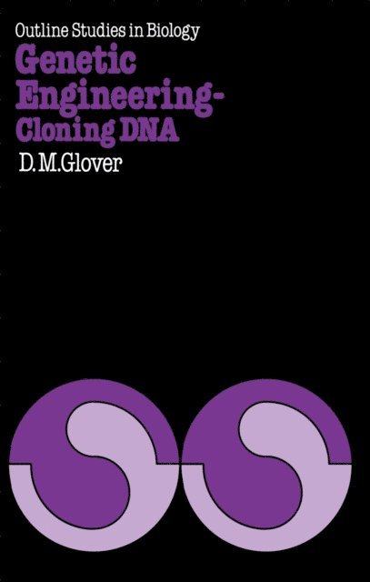 David M. Glover - Genetic Engineering Cloning DNA, E-bok