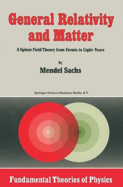M. Sachs - General Relativity and Matter, E-bok