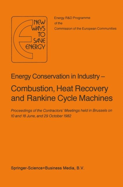 P. Pilavachi, G. Hoyaux, H. Ehringer - Energy Conserve in Industry - Combustion, Heat Recovery and Rankine Cycle Machines, E-bok