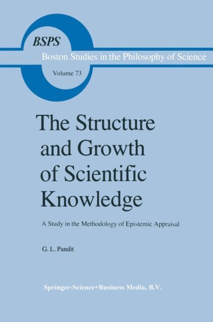 G.L. Pandit - Structure and Growth of Scientific Knowledge, E-bok