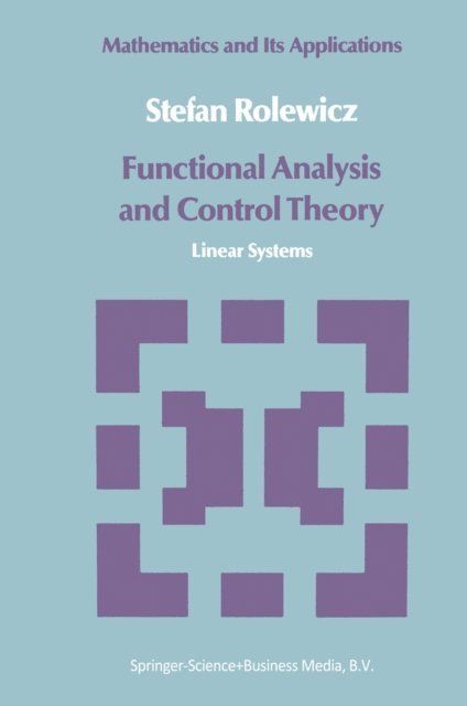 S. Rolewicz - Functional Analysis and Control Theory, E-bok. Tillgänglighet: Lägg i varukorg