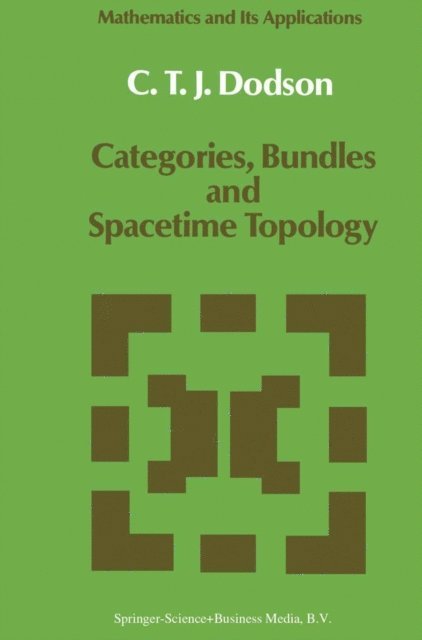 C.T. Dodson - Categories, Bundles and Spacetime Topology, E-bok