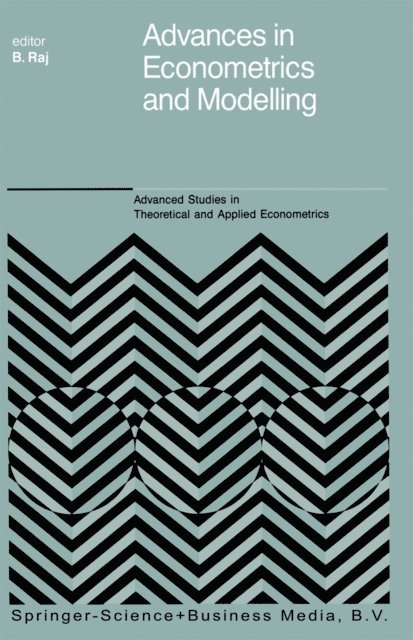 B. Raj - Advances in Econometrics and Modelling, E-bok
