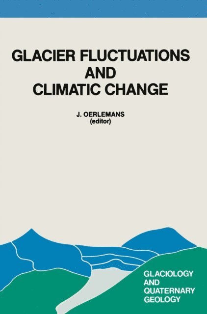 Johannes Oerlemans - Glacier Fluctuations and Climatic Change, E-bok