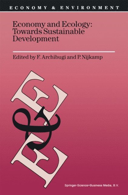 Peter Nijkamp, F. Archibugi - Economy & Ecology: Towards Sustainable Development, E-bok