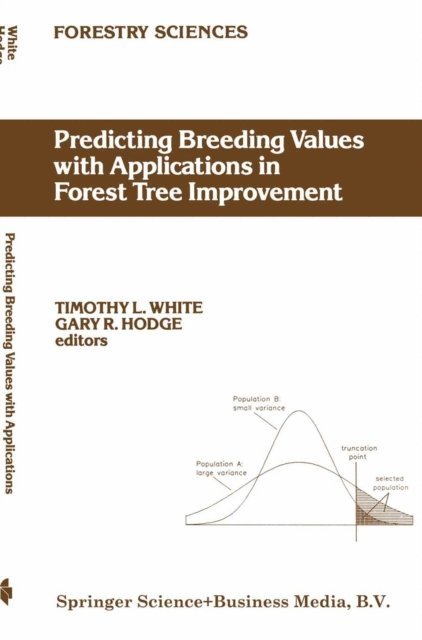 G.R. Hodge, T.L. White - Predicting Breeding Values with Applications in Forest Tree Improvement, E-bok