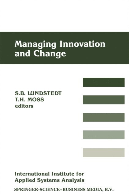 Thomas H. Moss, Sven B. Lundstedt - Managing Innovation and Change, E-bok