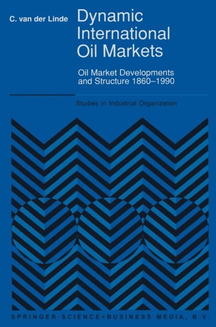 C. van der Linde - Dynamic International Oil Markets, E-bok