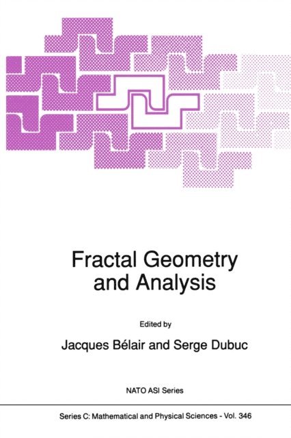 Serge Dubuc, Jacques Belair - Fractal Geometry and Analysis, E-bok