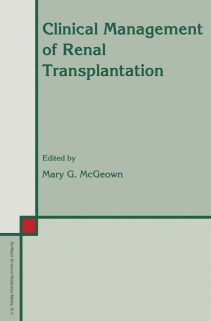 Mary G. McGeown - Clinical Management of Renal Transplantation, E-bok
