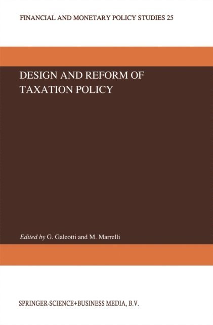 Massimo Marrelli, P. Galeotti - Design and Reform of Taxation Policy, E-bok