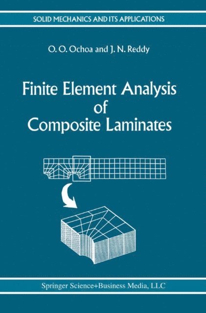 J.N. Reddy, O.O. Ochoa - Finite Element Analysis of Composite Laminates, E-bok