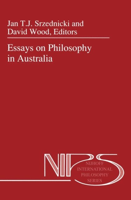 D. Wood, Jan J.T. Srzednicki - Essays on Philosophy in Australia, E-bok