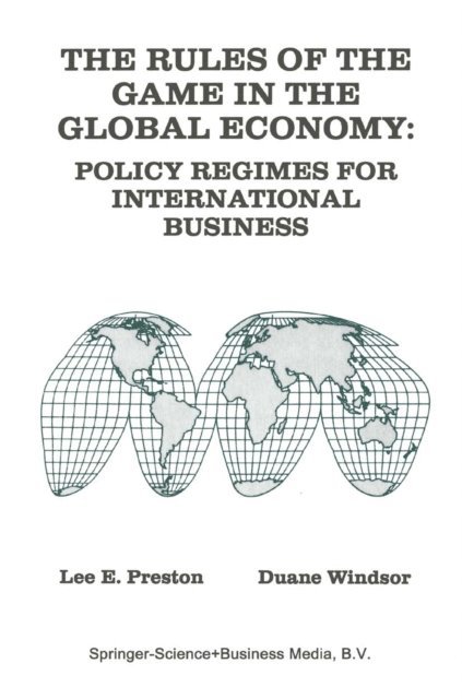 Duane Windsor, Lee E. Preston - Rules of the Game in the Global Economy, E-bok