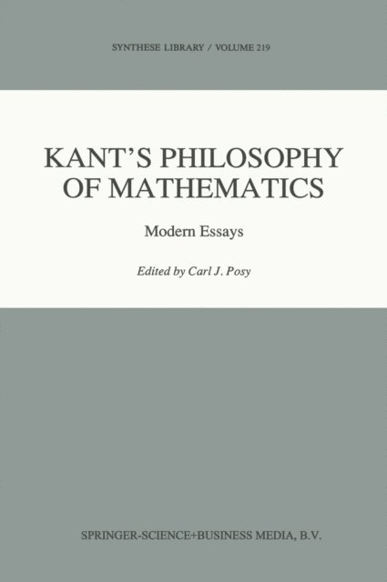 C.J. Posy - Kant's Philosophy of Mathematics, E-bok