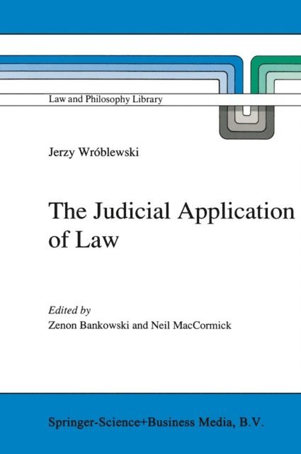 Jerzy Wroblewski, N. MacCormick, Z. Bankowski - Judicial Application of Law, E-bok