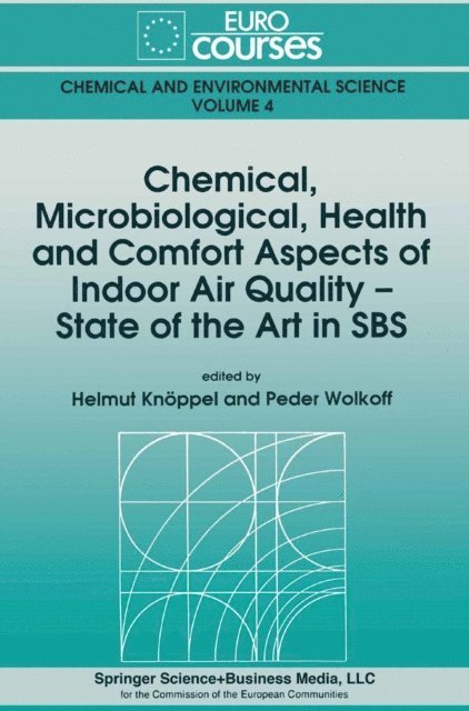 Peder Wolkoff, Helmut Knoppel - Chemical, Microbiological, Health and Comfort Aspects of Indoor Air Quality - State of the Art in SBS, E-bok