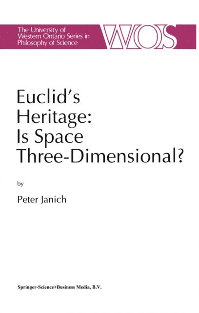 P. Janich - Euclid's Heritage. Is Space Three-Dimensional?, E-bok