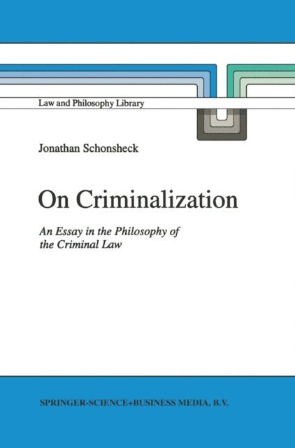 J. Schonsheck - On Criminalization, E-bok