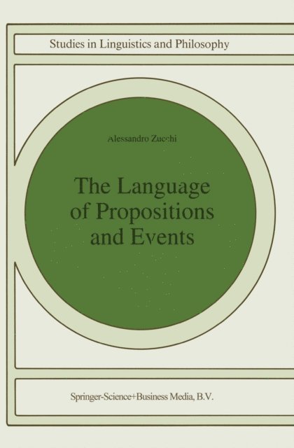Alessandro Zucchi - Language of Propositions and Events, E-bok