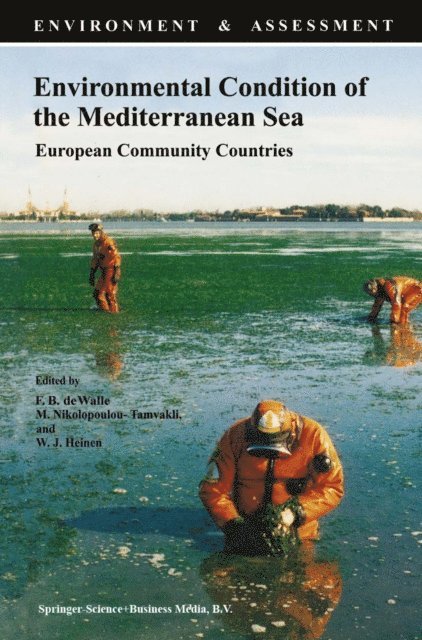 W.J. Heinen, M. Nikolopoulou-Tamvakli, F.B. de Walle - Environmental Condition of the Mediterranean Sea, E-bok