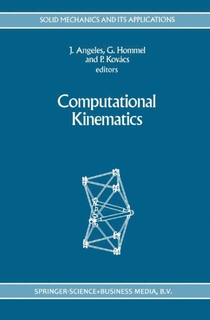 Peter Kovacs, Gunter Hommel, J. Angeles - Computational Kinematics, E-bok