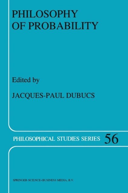 J.P. Dubucs - Philosophy of Probability, E-bok