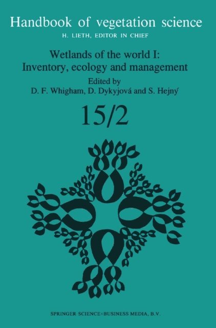 S. Hejny, D. Dykyjova, Dennis F. Whigham - Wetlands of the World I: Inventory, Ecology and Management, E-bok