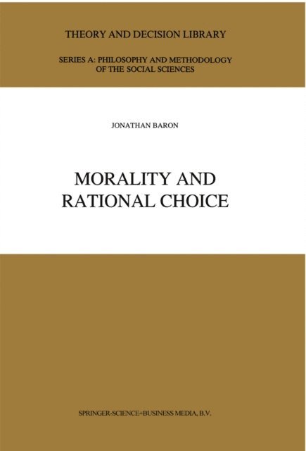 J. Baron - Morality and Rational Choice, E-bok