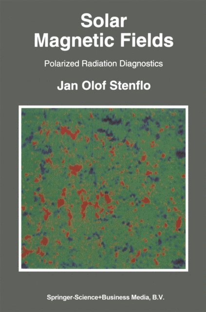 Jan Olof Stenflo - Solar Magnetic Fields, E-bok