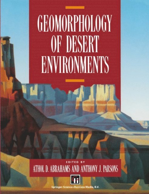 A. Parsons, A. D. Abrahams - Geomorphology of Desert Environments, E-bok