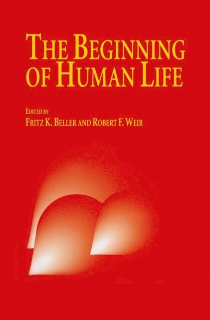 R. Weir, Frauke Beller - Beginning of Human Life, E-bok