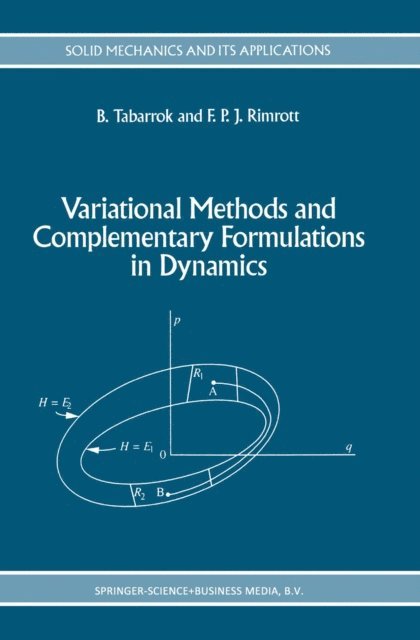 F.P. Rimrott, C. Tabarrok - Variational Methods and Complementary Formulations in Dynamics, E-bok