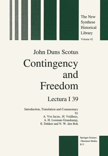 Nico W. den Bok, E. Dekker, Aline H. Looman-Graaskamp, Henri Veldhuis, Anthonie Vos Jaczn. - Contingency and Freedom, E-bok
