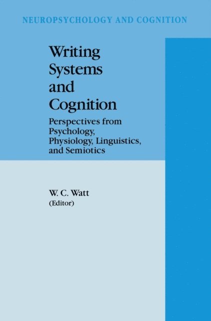 William C. Watt - Writing Systems and Cognition, E-bok