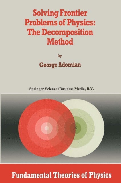 G. Adomian - Solving Frontier Problems of Physics: The Decomposition Method, E-bok