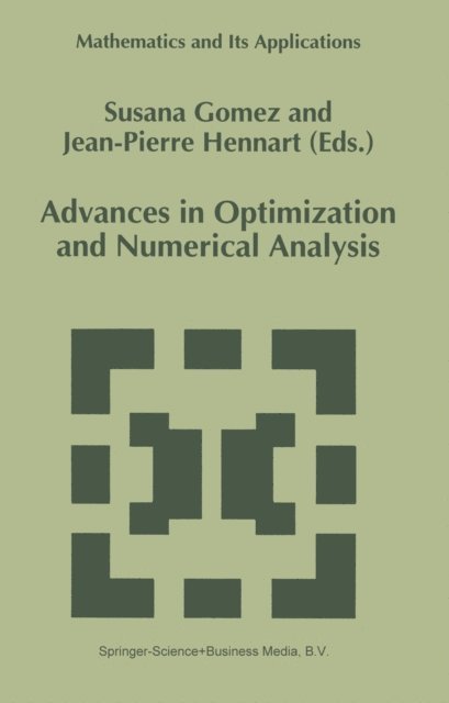 J.P. Hennart, S. Gomez - Advances in Optimization and Numerical Analysis, E-bok. Tillgänglighet: Lägg i varukorg