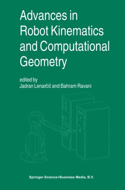 Bahram Ravani, Jadran Lenarcic - Advances in Robot Kinematics and Computational Geometry, E-bok
