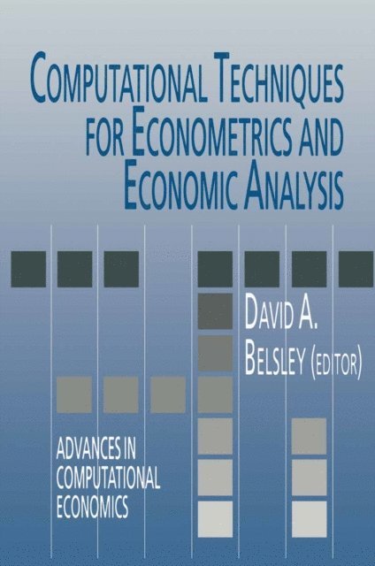 D.A. Belsley - Computational Techniques for Econometrics and Economic Analysis, E-bok