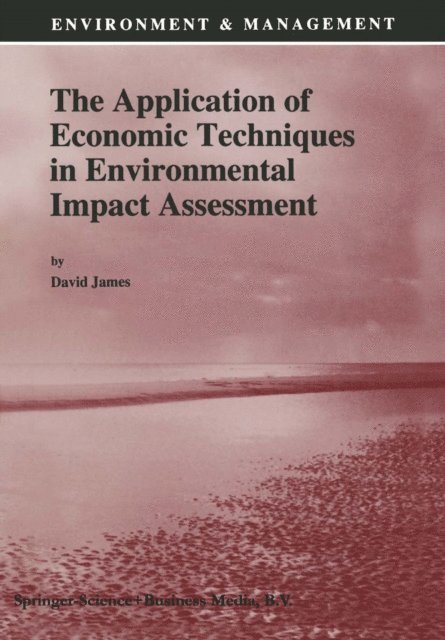 David E. James - Application of Economic Techniques in Environmental Impact Assessment, E-bok
