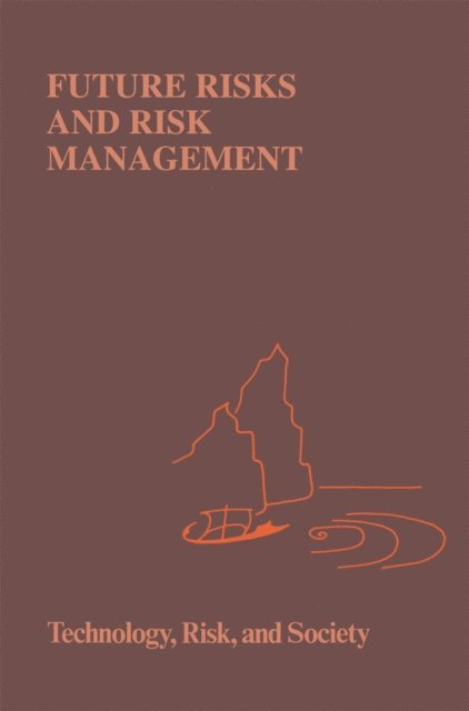 N.E. Sahlin, B. Brehmer - Future Risks and Risk Management, E-bok