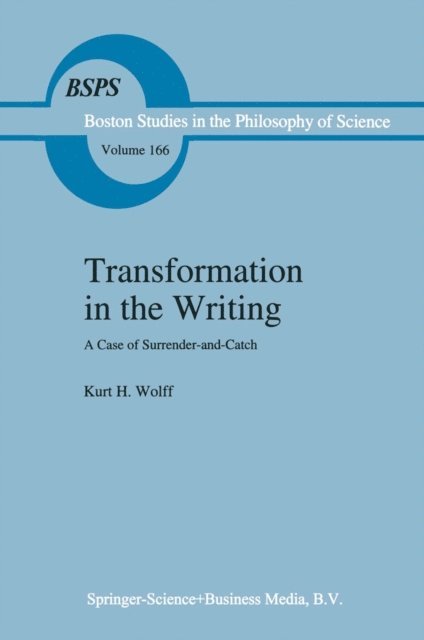 K.H. Wolff - Transformation in the Writing, E-bok