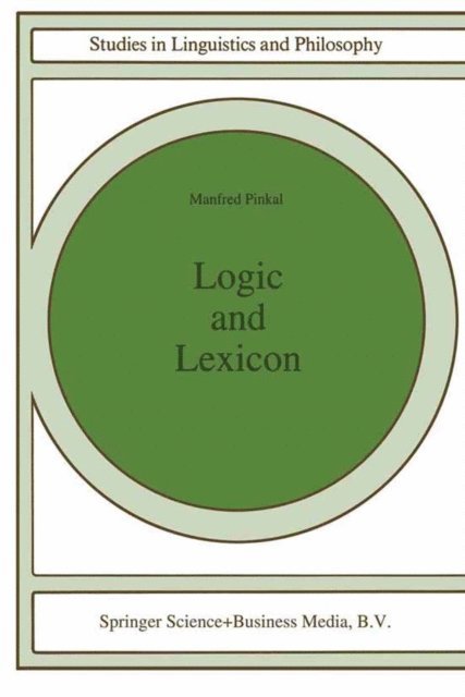 Manfred Pinkal - Logic and Lexicon, E-bok