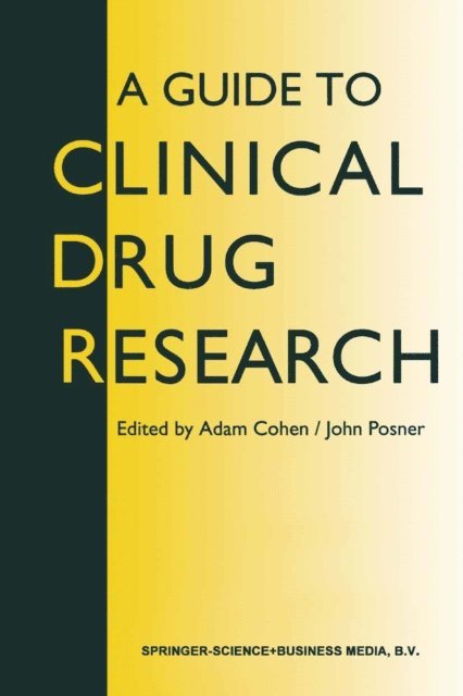 J. Posner, A. Cohen - Guide to Clinical Drug Research, E-bok