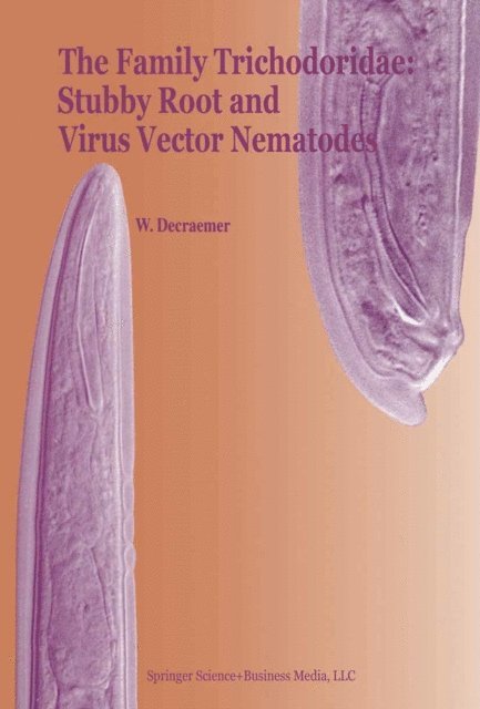 W. Decraemer - Family Trichodoridae: Stubby Root and Virus Vector Nematodes, E-bok