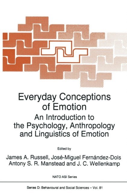 Jane C. Wellenkamp, Anthony S.R. Manstead, Jose-Miguel Fernandez-Dols, J.A. Russell - Everyday Conceptions of Emotion, E-bok