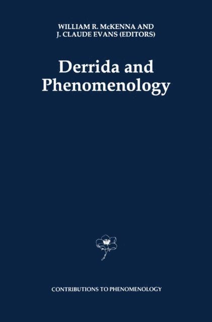 J. Claude Evans, W. Mckenna - Derrida and Phenomenology, E-bok