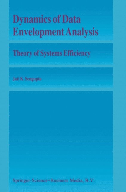 Jati Sengupta - Dynamics of Data Envelopment Analysis, E-bok